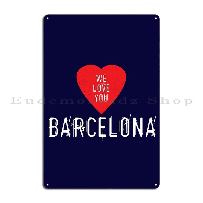 우리는 당신을 사랑합니다 바르셀로나 금속 플라크 포스터 - Home Barcelona 리뷰 및 가격